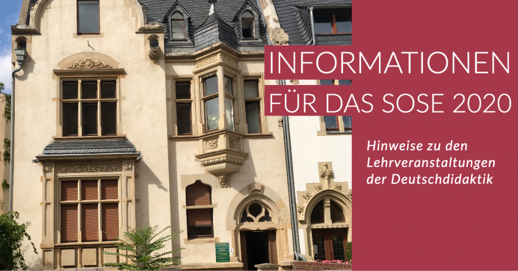 Links ist ein Foto von einem alten Gebäude, rechts steht "Informationen für das SoSe 2020. Hinweise zu den Lehrveranstaltungen der Deutschdidaktik"